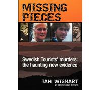 Missing Pieces: The Swedish Tourists' Murders: the Haunting New Evidence