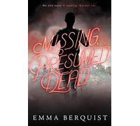 Missing, Presumed Dead