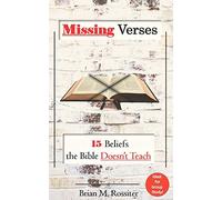 Missing Verses: 15 Beliefs the Bible Doesn't Teach