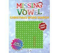 Missing Vowel Christmas Word Search: Two Puzzles in One! Large-Print Holiday Brain Teasers for Adults, Seniors & Family Fun Fill in the Missing ... (Unique Word Search: Missing Vowel Series)