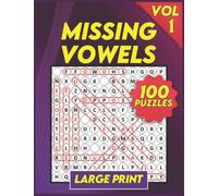 Missing Vowels Large Print , |Volume 1|: 100 Puzzles ! , Word Search Missing Vowels Puzzle Books for Adults and Seniors . Great and Challenging Word Search Variation for All Ages