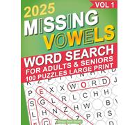 Missing Vowels Word Search: 2025 Word Search Puzzle Books For Adults & Seniors Large Print Word Activities For Focus And Mindfulness | Volume 1 (Missing Vowels Word Puzzles)