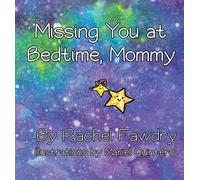 Missing You at Bedtime, Mommy: A Personalized Photo Book that Helps Children and Parents When They Are Apart: 2