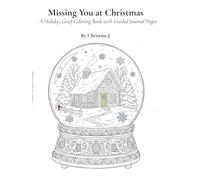 Missing You at Christmas: A Grief & Healing Coloring Book with Journal Pages