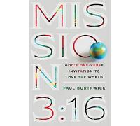 Mission 3:16: God's One-Verse Invitation to Love the World