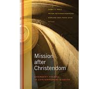 Mission after Christendom: Emergent Themes in Contemporary Mission