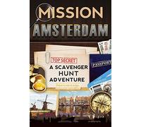 Mission Amsterdam: A Scavenger Hunt Adventure (Travel Book For Kids)