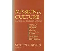 Mission and Culture: The Louis J. Luzbetak Lectures: 48 (American Society of Missiology)