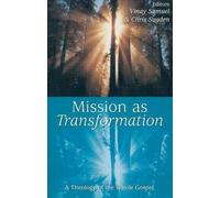 Mission as Transformation: A Theology of the Whole Gospel (Regnum Studies in Mission)