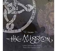Mission - Children: Live A London's Shepherd's Bush Empire, Friday 29th February 2008 [VINYL]