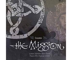 Mission - Children: Live A London's Shepherd's Bush Empire, Friday 29th February 2008 [VINYL]