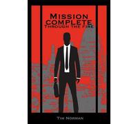 Mission Complete: Through the Fire