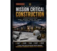 Mission Critical Construction: The Complete Data Center APM Study Guide (Premium Color Edition)