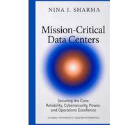 Mission-Critical Data Centers: Reliability, Cybersecurity, Power, and Operations Excellence: When Reliability Matters (Data Centers - Careers)