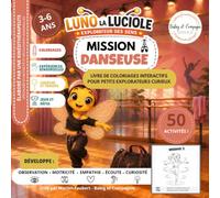 Mission Danseuse, coloriages interactifs et défis sensoriels 3-6 ans: Luno la luciole, explorateur des sens (Luno l'explorateur des sens 3-6 ans : ... expériences sensorielles, cherche et trouve)