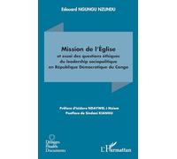 Mission de l'Église et essai des questions éthiques du leadership sociopolitique en République Démocratique du Congo (Dossiers, Etudes Et Documents)