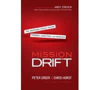 Mission Drift: The Unspoken Crisis Facing Leaders, Charities, and Churches