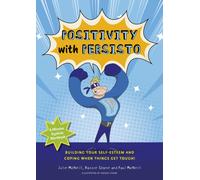 Mission Dyslexia: Positivity with Persisto : Building Your Self-Esteem and Coping When Things Get Tough!