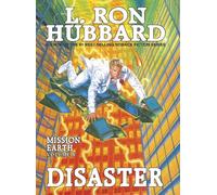 Mission Earth 8, Disaster