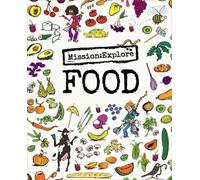 Mission: Explore Food: 4