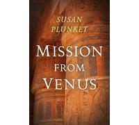 Mission From Venus: Book I: 1 (Mission from Venus Trilogy)