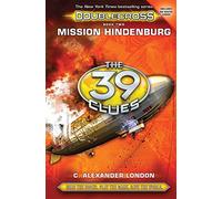 Mission Hindenburg (The 39 Clues: Doublecross)