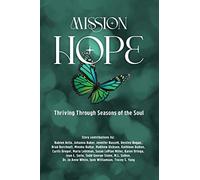 Mission Hope: Thriving Through Seasons of the Soul