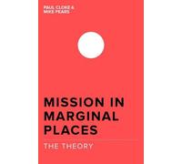 Mission in Marginal Places: The Theory: 1