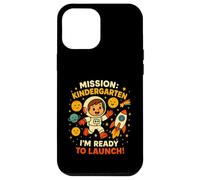 Mission Kindergarten I'm Ready to Launch Preschool Astronaut Case for iPhone 12 Pro Max