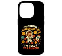 Mission Kindergarten I'm Ready to Launch Preschool Astronaut Case for iPhone 14 Pro