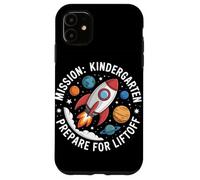 Mission Kindergarten Prepare For Liftoff Back To School Case for iPhone 11