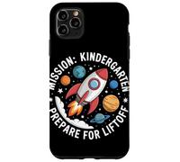 Mission Kindergarten Prepare For Liftoff Back To School Case for iPhone 11 Pro Max