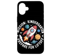 Mission Kindergarten Prepare For Liftoff Back To School Case for iPhone 16 Plus