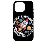 Mission Kindergarten Prepare For Liftoff Back To School Case for iPhone 16 Pro