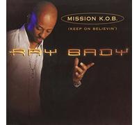 Mission Kob: Keep on Believing by Ray Bady (2002-05-07)