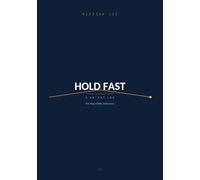 Mission Log: Hold Fast: A 90-Day Log for the Long Middle - Daily Objective, Obstacle, Action, and Debrief, with Weekly Reviews