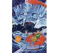 Mission: Manta Ray - the second hilarious action-packed adventure in the Mission: Microraptor series