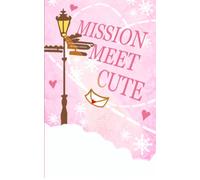 Mission Meet Cute