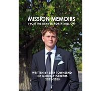 Mission Memoirs: From the Denver North Mission