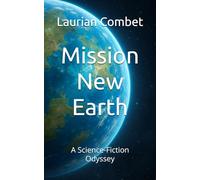 Mission New Earth: A Science-Fiction Odyssey (Impossible Realms)