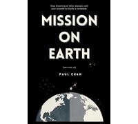 Mission on Earth: Stop dreaming of other planets until your mission on Earth is complete.