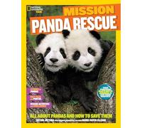 Mission: Panda Rescue: All About Pandas and How to Save Them (Mission: Animal Rescue)