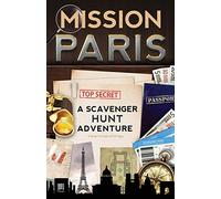 Mission Paris: A Scavenger Hunt Adventure (For Kids): A Scavenger Hunt Adventure (Travel Book For Kids)