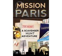 Mission Paris : A Scavenger Hunt Adventure (Travel Book For Kids)