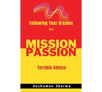 Mission Passion: Following Your Dreams Is a Terrible Advice