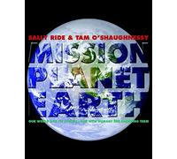 Mission Planet Earth: Our World and Its Climate--and How Humans Are Changing Them
