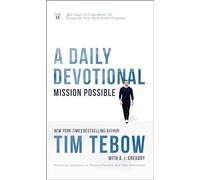 Mission Possible: A Daily Devotional: 365 Days of Inspiration for Pursuing Your God-Given Purpose