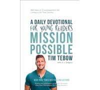 Mission Possible: A Daily Devotional for Young Readers: 365 Days of Encouragement for Living a Life That Counts