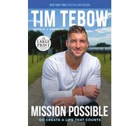 Mission Possible: Go Create a Life That Counts (Random House Large Print)