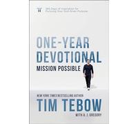 Mission Possible One-Year Devotional: 365 Days of Inspiration for Pursuing Your God-Given Purpose